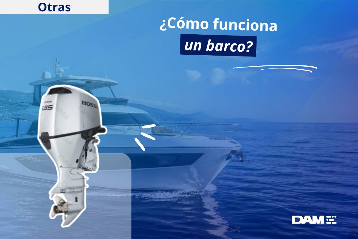 Funcionamiento de un barco: cómo flota, avanza y se dirige un barco